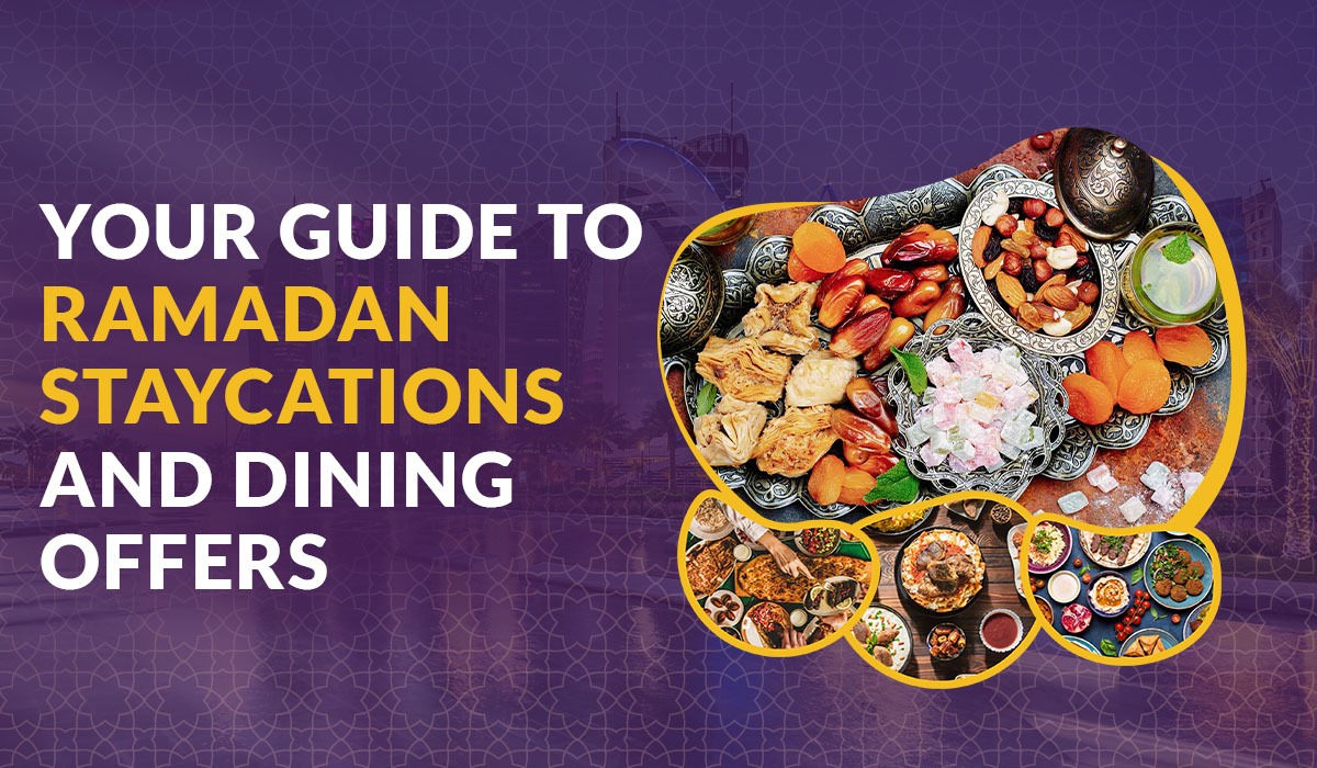 Your Guide to Ramadan Staycations and Dining Offers 